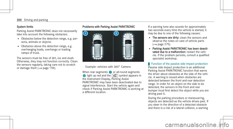 MERCEDES-BENZ CLA 2023  Owners Manual �S�y�s�t�e�m� �l�i�m�i�t�s
�P�a�r�k�i�n�g� �A�s�s�i�s�t� �P�A�R�K�T�R�O�N�I�C� �d�o�e�s� �n�o�t� �n�e�c�e�s�s�a�r�i�l�y
�t�a�k�e� �i�n�t�o� �a�c�c�o�u�n�t� �t�h�e� �f�o�l�l�o�w�i�n�g� �o�b�s�t�a�c�l�e