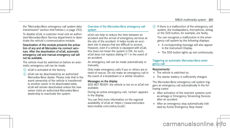 MERCEDES-BENZ CLA 2023  Owners Manual �t�h�e� �"�M�e�r�c�e�d�e�s�-�B�e�n�z� �e�m�e�r�g�e�n�c�y� �c�a�l�l� �s�y�s�t�e�m� �d�a�t�a�t�r�a�n�s�m�i�s�s�i�o�n�"� �s�e�c�t�i�o�n� �t�h�a�t� �f�o�l�l�o�w�s� �( �� �p�a�g�e� �2�5�2�)�.
�T�o