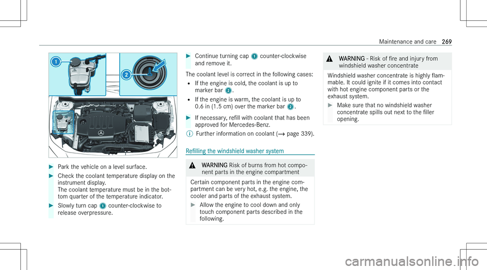 MERCEDES-BENZ CLA 2023  Owners Manual ��P�a�r�k� �t�h�e� �v�e�h�i�c�l�e� �o�n� �a� �l�e�v�e�l� �s�u�r�f�a�c�e�.��C�h�e�c�k� �t�h�e� �c�o�o�l�a�n�t� �t�e�m�p�e�r�a�t�u�r�e� �d�i�s�p�l�a�y� �o�n� �t�h�e�i�n�s�t�r�u�m�e�n�t� �d�i�s�p�l�a�y