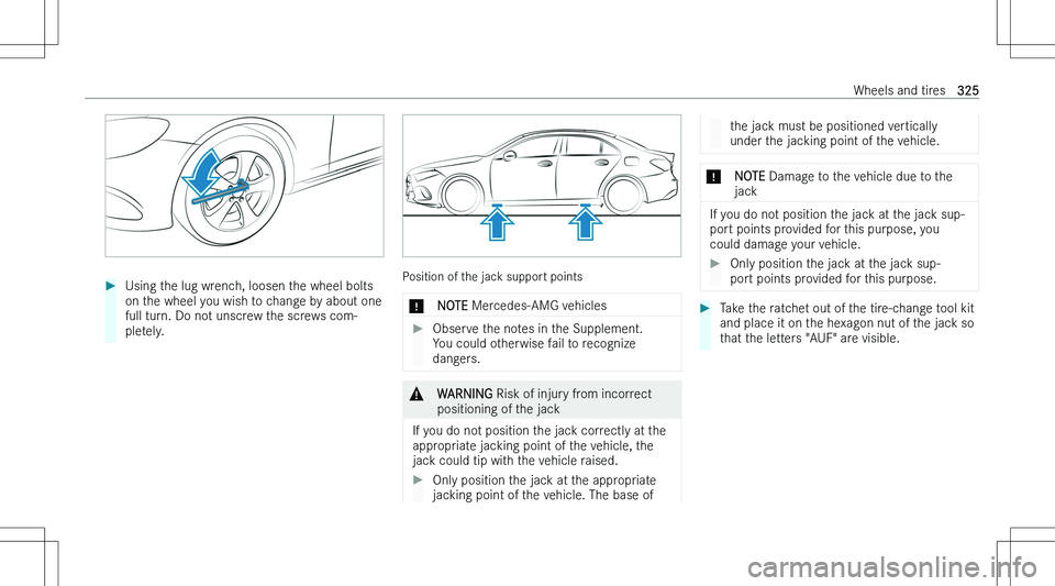 MERCEDES-BENZ CLA 2023  Owners Manual ��U�s�i�n�g� �t�h�e� �l�u�g� �w�r�e�n�c�h�,� �l�o�o�s�e�n� �t�h�e� �w�h�e�e�l� �b�o�l�t�s
�o�n� �t�h�e� �w�h�e�e�l� �y�o�u� �w�i�s�h� �t�o� �c�h�a�n�g�e� �b�y� �a�b�o�u�t� �o�n�e �f�u�l�l� �t�u�r�n�.