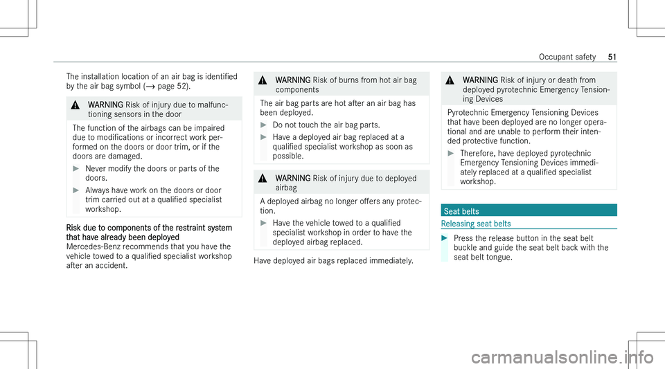 MERCEDES-BENZ CLA 2023 Workshop Manual �T�h�e� �i�n�s�t�a�l�l�a�t�i�o�n� �l�o�c�a�t�i�o�n� �o�f� �a�n� �a�i�r� �b�a�g� �i�s� �i�d�e�n�t�iN�e�d
�b�y� �t�h�e� �a�i�r� �b�a�g� �s�y�m�b�o�l� �( �� �p�a�g�e� �5�2�)�.�&�W�A�R�N�I�N�G � �R�i�s�