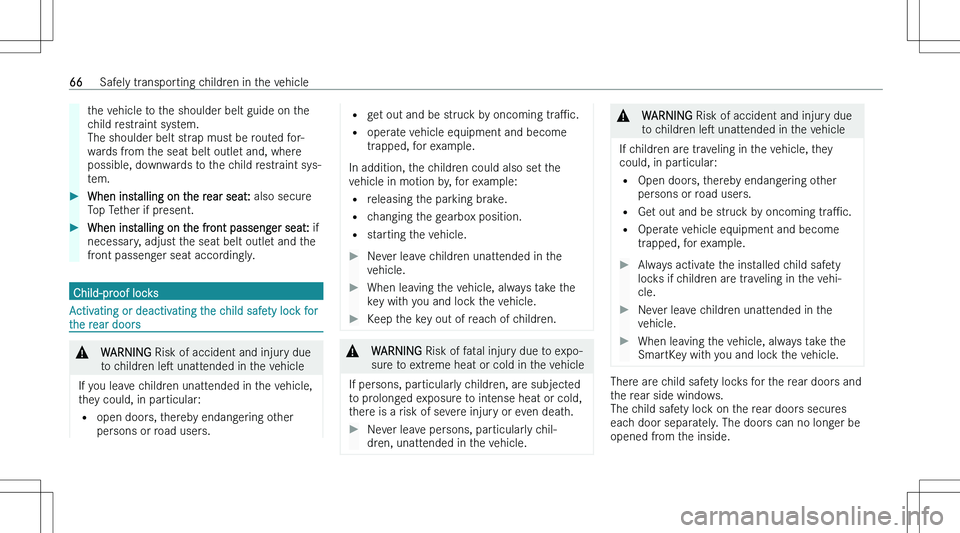MERCEDES-BENZ CLA 2023 Repair Manual �t�h�e� �v�e�h�i�c�l�e� �t�o� �t�h�e� �s�h�o�u�l�d�e�r� �b�e�l�t� �g�u�i�d�e� �o�n� �t�h�e
�c�h�i�l�d� �r�e�s�t�r�a�i�n�t� �s�y�s�t�e�m�.
�T�h�e� �s�h�o�u�l�d�e�r� �b�e�l�t� �s�t�r�a�p� �m�u�s�t� �b�e