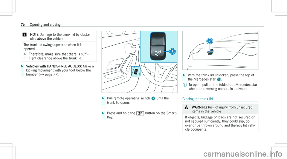 MERCEDES-BENZ CLA 2023 Manual PDF �*�N�O�T�E� �D�a�m�a�g�e� �t�o� �t�h�e� �t�r�u�n�k� �l�i�d� �b�y� �o�b�s�t�a�-
�c�l�e�s� �a�b�o�v�e� �t�h�e� �v�e�h�i�c�l�e
�T�h�e� �t�r�u�n�k� �l�i�d� �s�w�i�n�g�s� �u�p�w�a�r�d�s� �w�h�e�n� �i�t� �i