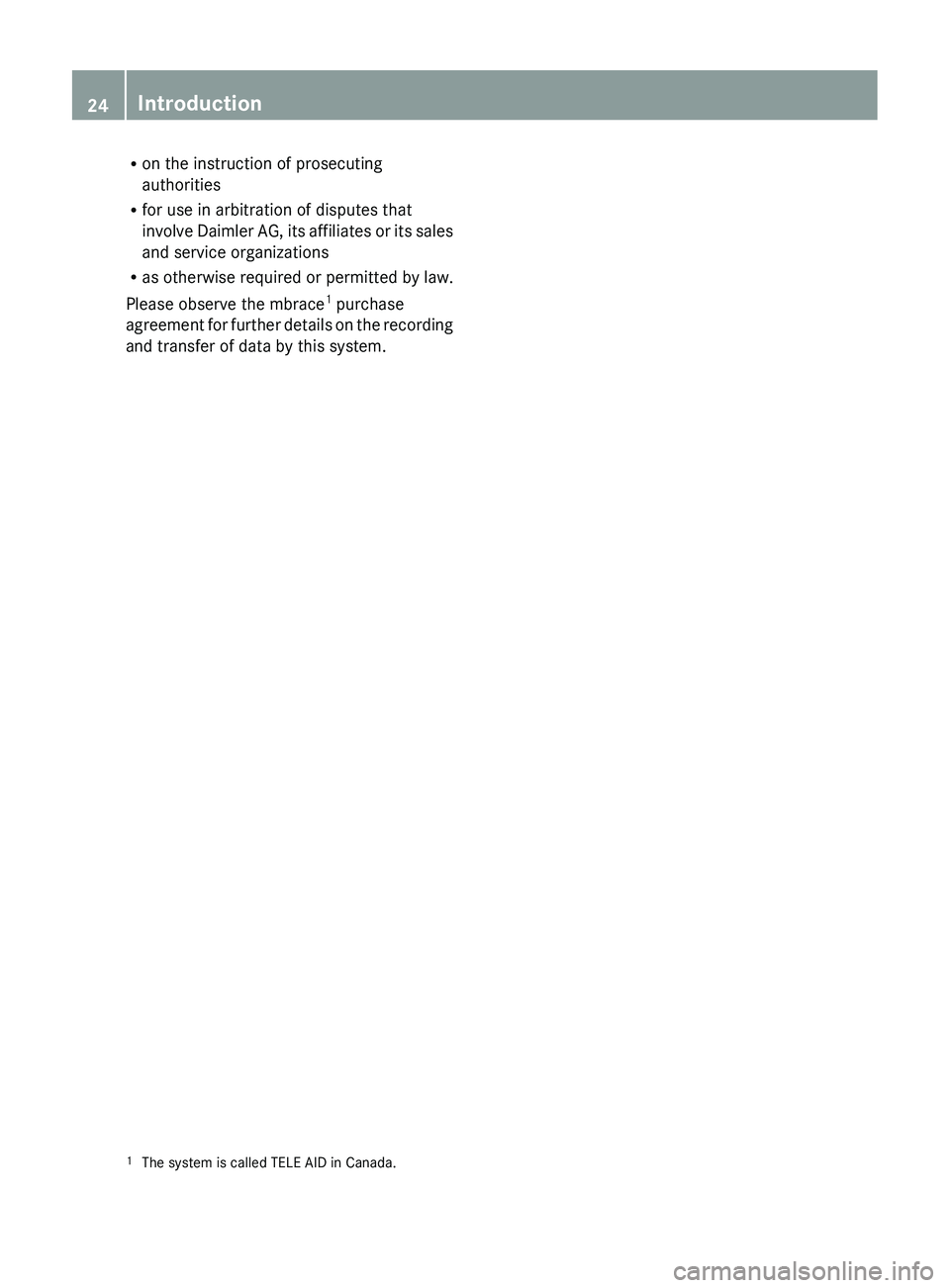 MERCEDES-BENZ CLS 2012 Owners Manual Ron the instruction of prosecuting
authorities
R for use in arbitration of disputes that
involve Daimler AG, its affiliates or its sales
and service organizations
R as otherwise required or permitted MERCEDES-BENZ CLS 2012 Owners Manual Ron the instruction of prosecuting
authorities
R for use in arbitration of disputes that
involve Daimler AG, its affiliates or its sales
and service organizations
R as otherwise required or permitted