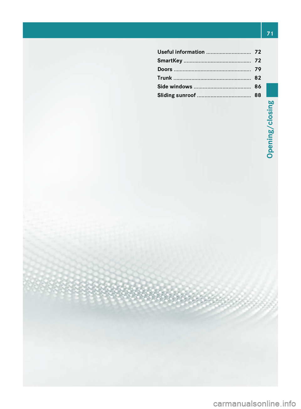 MERCEDES-BENZ CLS 2012 Manual PDF Useful information ..............................72
SmartKey  ............................................. 72
Doors  .................................................... 79
Trunk  ...................