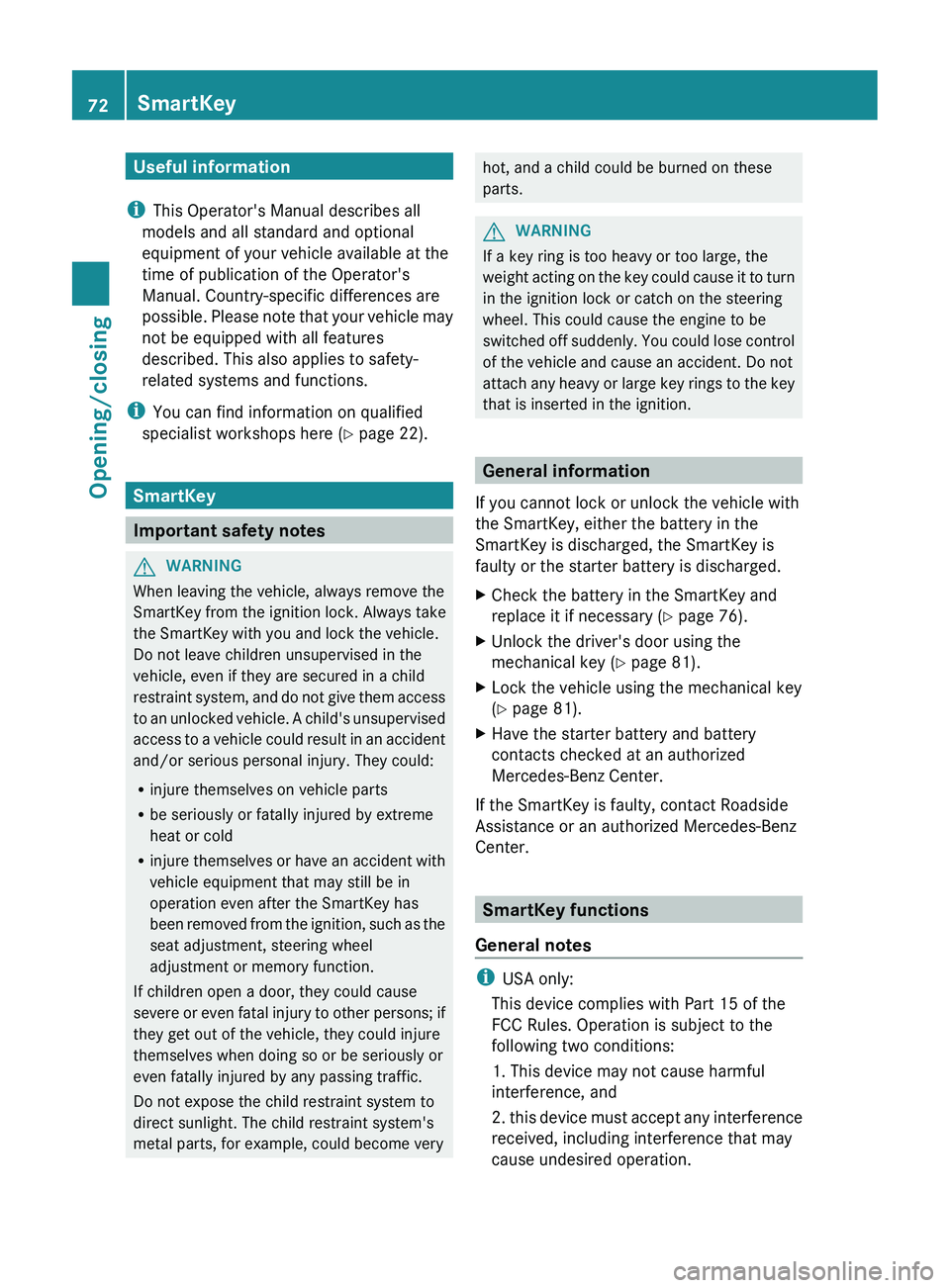 MERCEDES-BENZ CLS 2012 Manual PDF Useful information
i This Operator's Manual describes all
models and all standard and optional
equipment of your vehicle available at the
time of publication of the Operator's
Manual. Country-