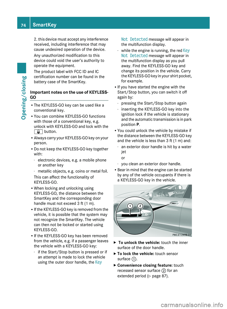 MERCEDES-BENZ CLS 2012 Manual PDF 2. this device must accept any interference
received, including interference that may
cause undesired operation of the device.
Any unauthorized modification to this
device could void the user’s auth