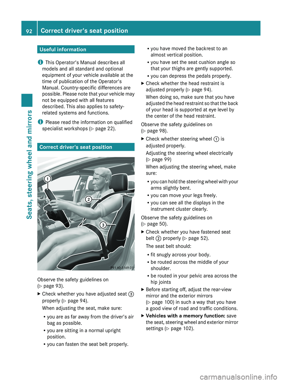 MERCEDES-BENZ CLS 2012 Owners Manual Useful information
i This Operator's Manual describes all
models and all standard and optional
equipment of your vehicle available at the
time of publication of the Operator's
Manual. Country- MERCEDES-BENZ CLS 2012 Owners Manual Useful information
i This Operator's Manual describes all
models and all standard and optional
equipment of your vehicle available at the
time of publication of the Operator's
Manual. Country-