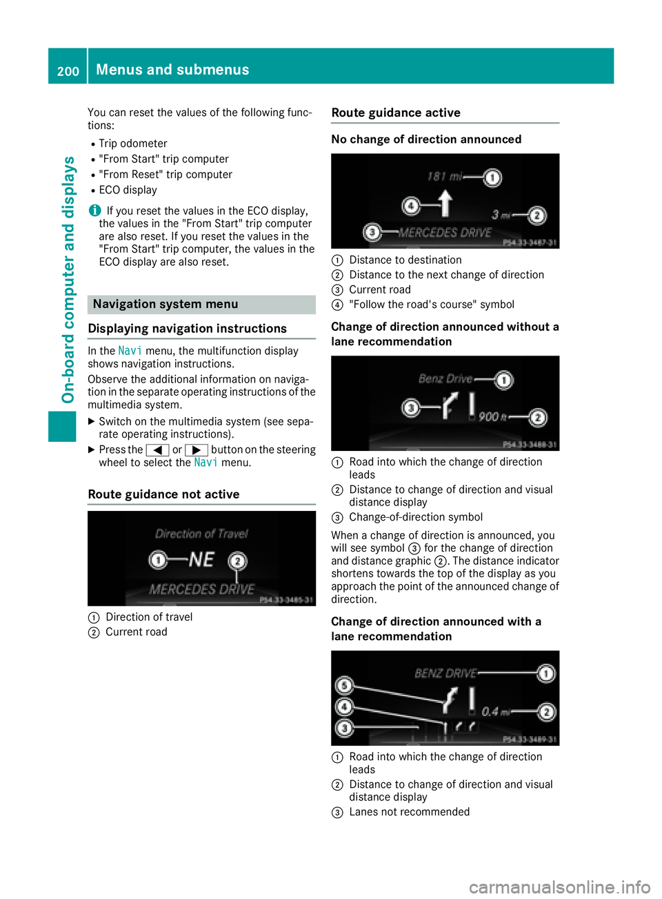 MERCEDES-BENZ CLS 2016  Owners Manual You can reset the values of the following func-
tions: R
Trip odometer R
"From Start" trip computer R
"From Reset" trip computer R
ECO display
i If you reset the values in the ECO disp