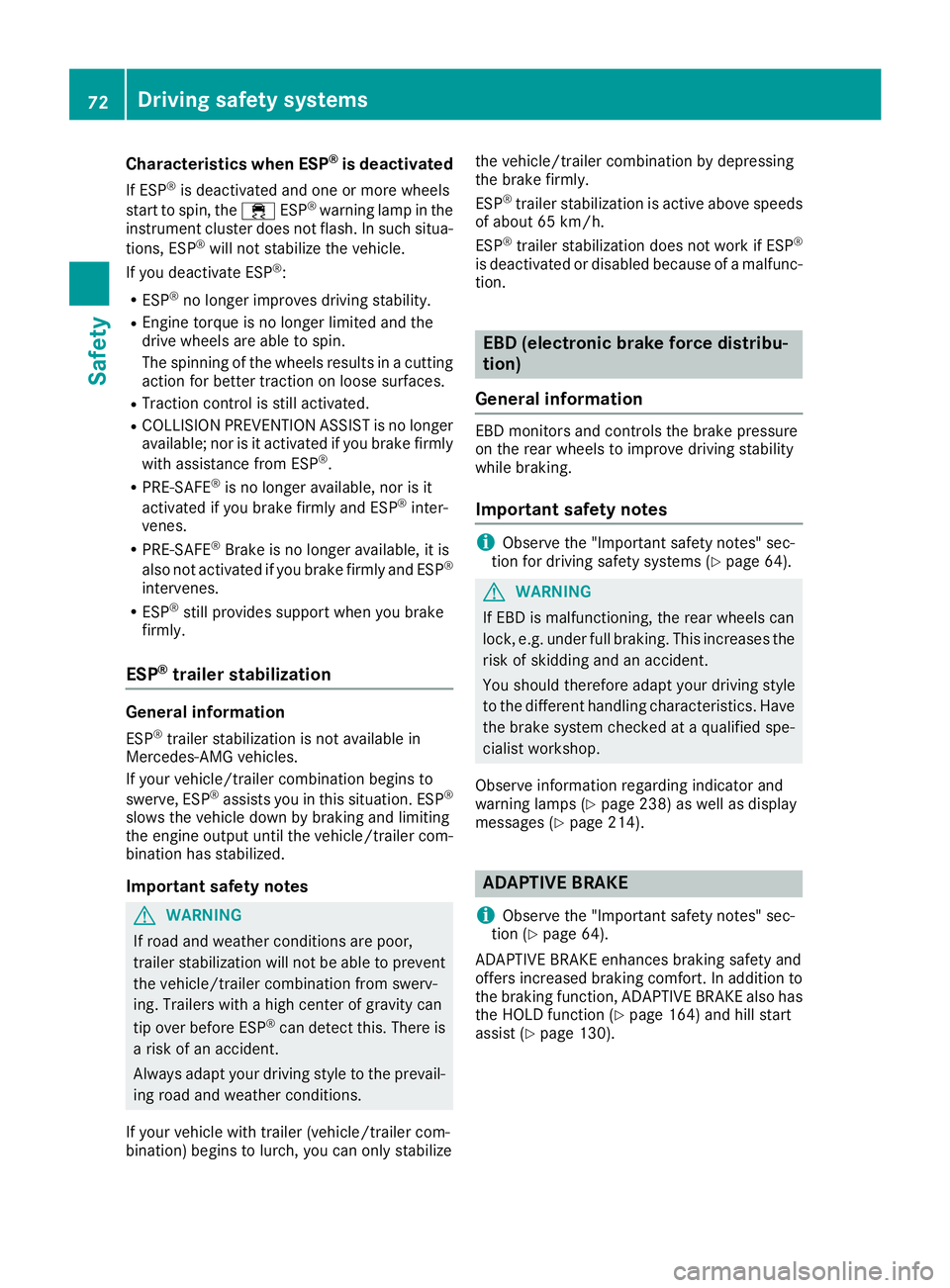 MERCEDES-BENZ CLS 2016 Manual PDF Characteristics when ESP ®
is deactivatedIf ESP ®
is deactivated and one or more wheels
start to spin, the �