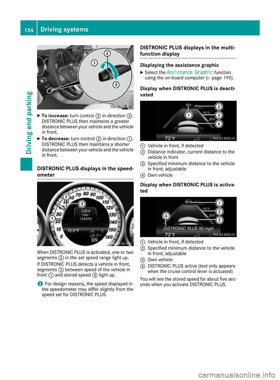 MERCEDES-BENZ CLS 2017  Owners Manual X
To increase: turn control �D in direction �