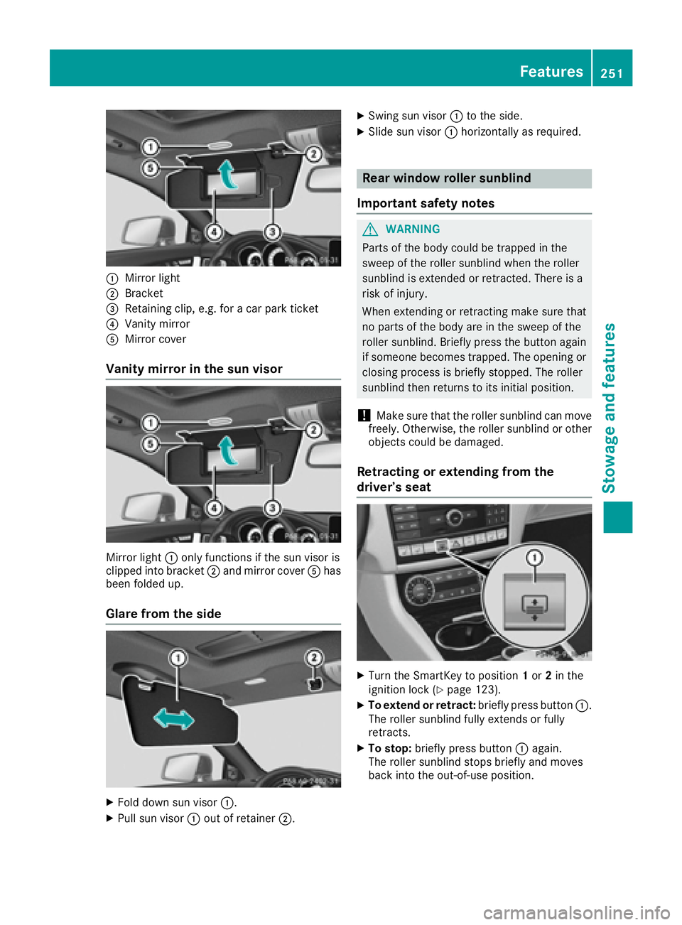 MERCEDES-BENZ CLS 2017  Owners Manual �C
Mirror light�D
Bracket�