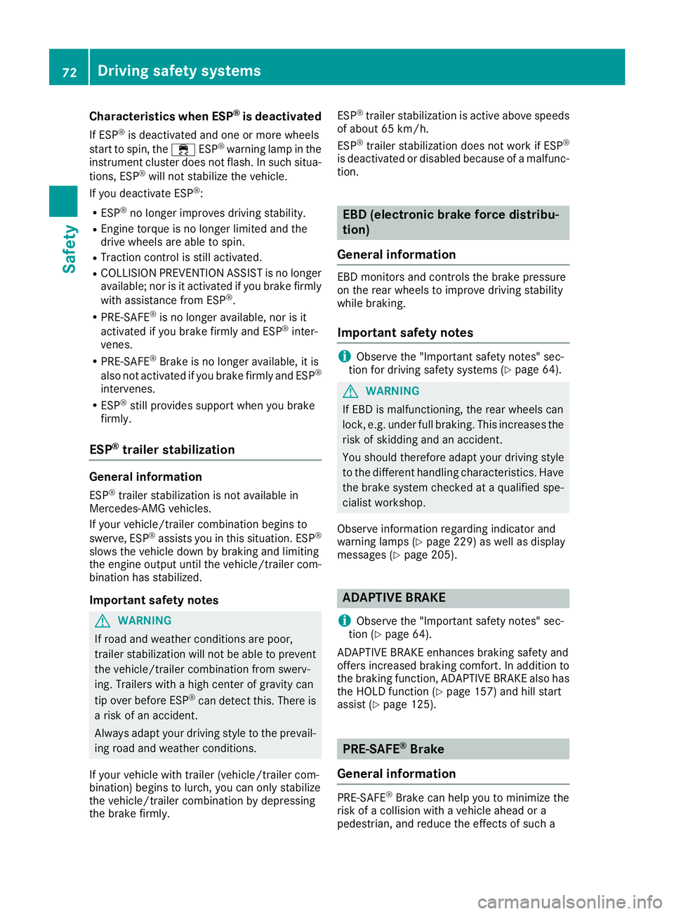 MERCEDES-BENZ CLS 2017 Manual PDF Characteristics when ESP ®
is deactivatedIf ESP ®
is deactivated and one or more wheels
start to spin, the �