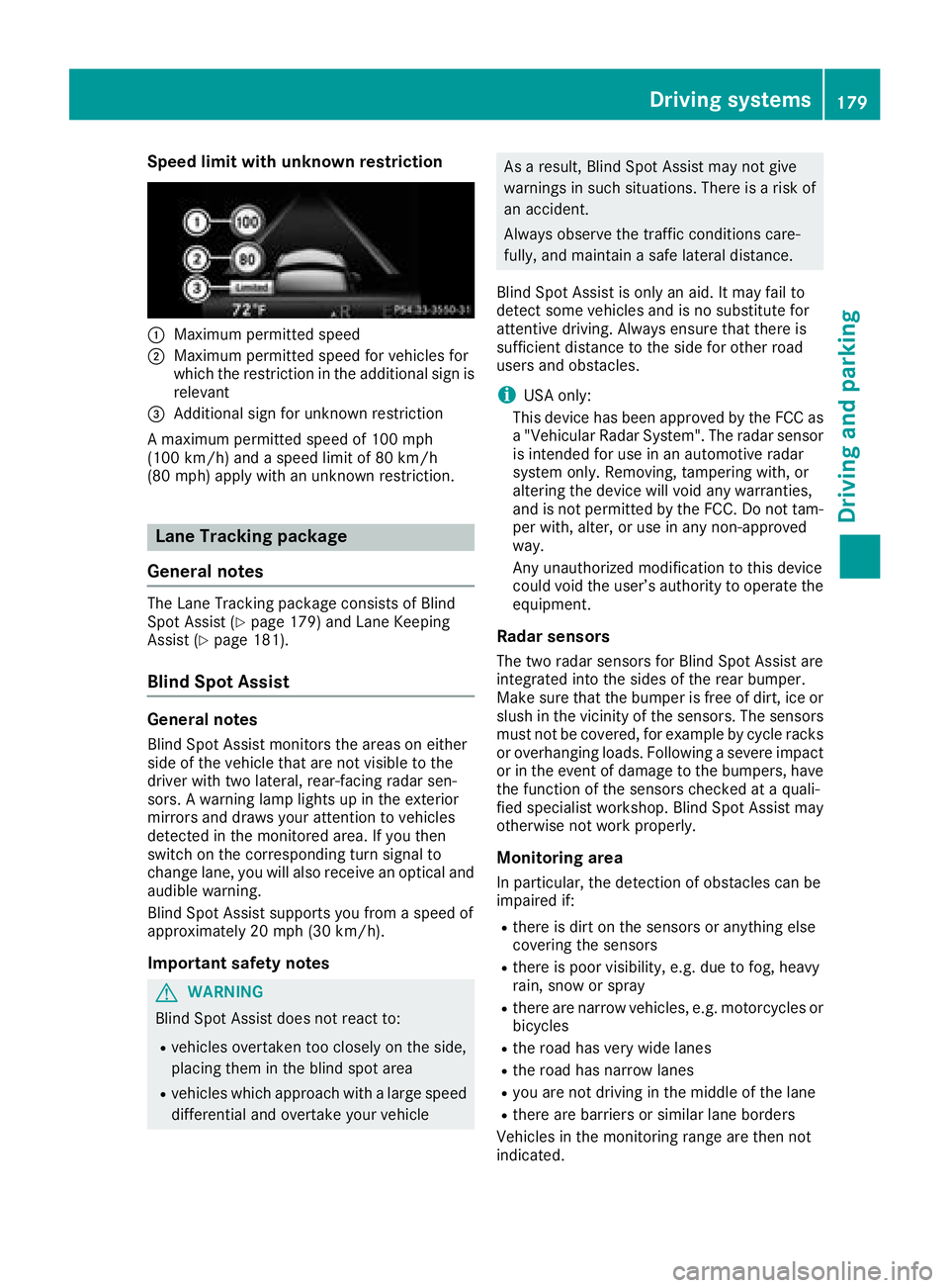 MERCEDES-BENZ CLS 2018  Owners Manual Speed limit with unknown restriction
�C
Maximum permitted speed�D
Maximum permitted speed for vehicles for
which the restriction in the additional sign is
relevant�
