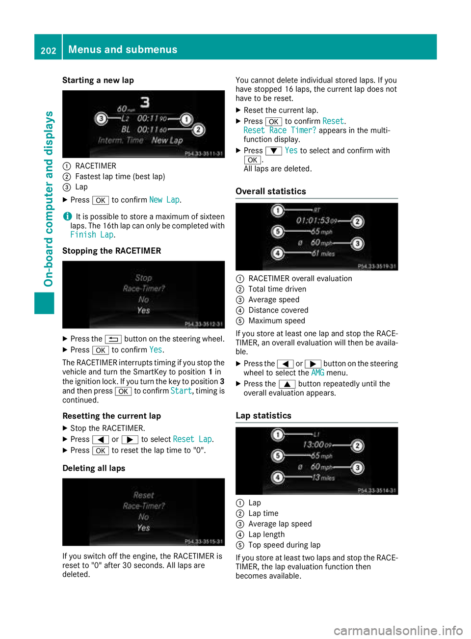 MERCEDES-BENZ CLS 2018  Owners Manual Starting a new lap
�C
RACETIMER�D
Fastest lap time (best lap)�