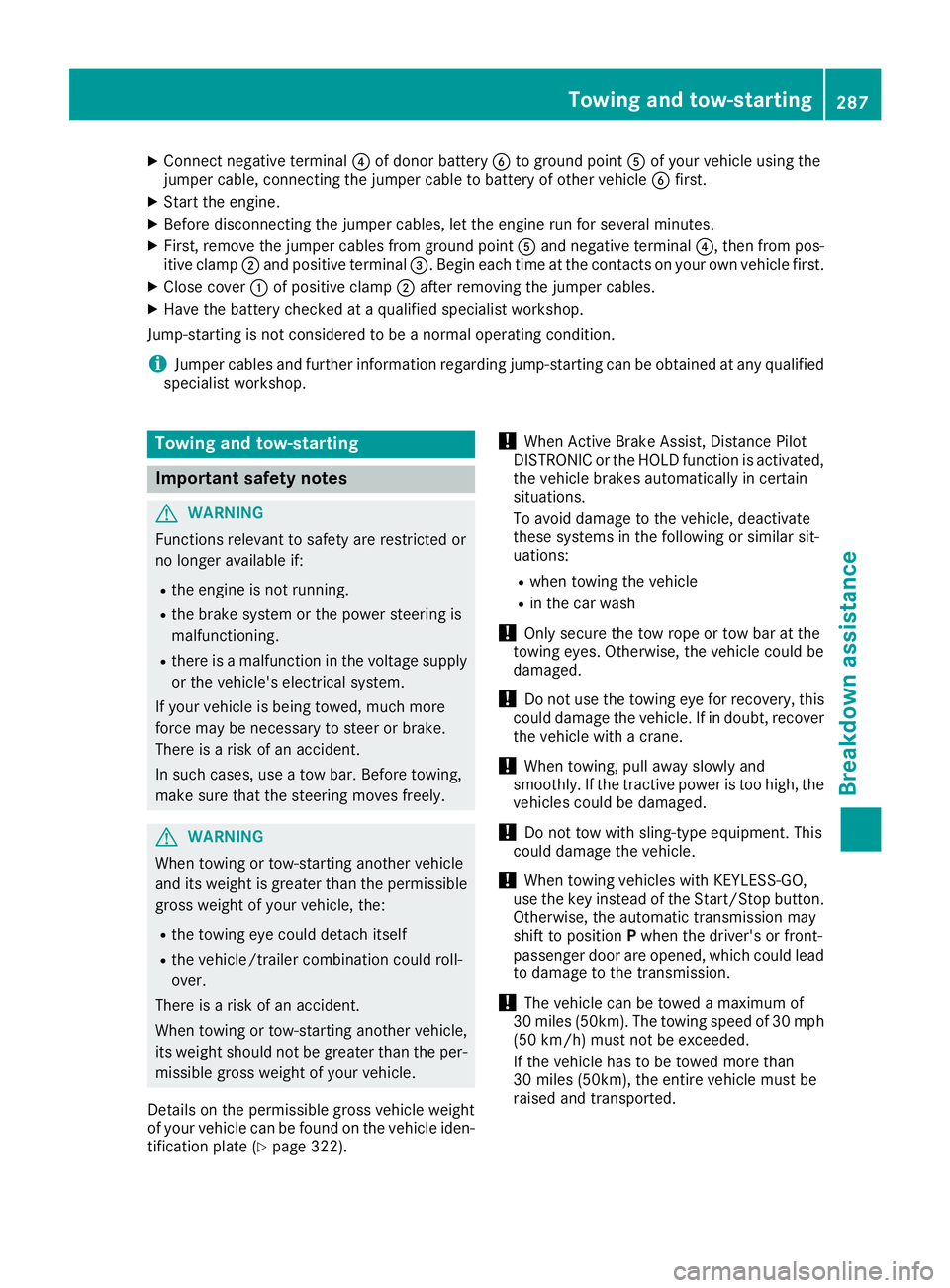 MERCEDES-BENZ CLS 2018  Owners Manual X
Connect negative terminal �