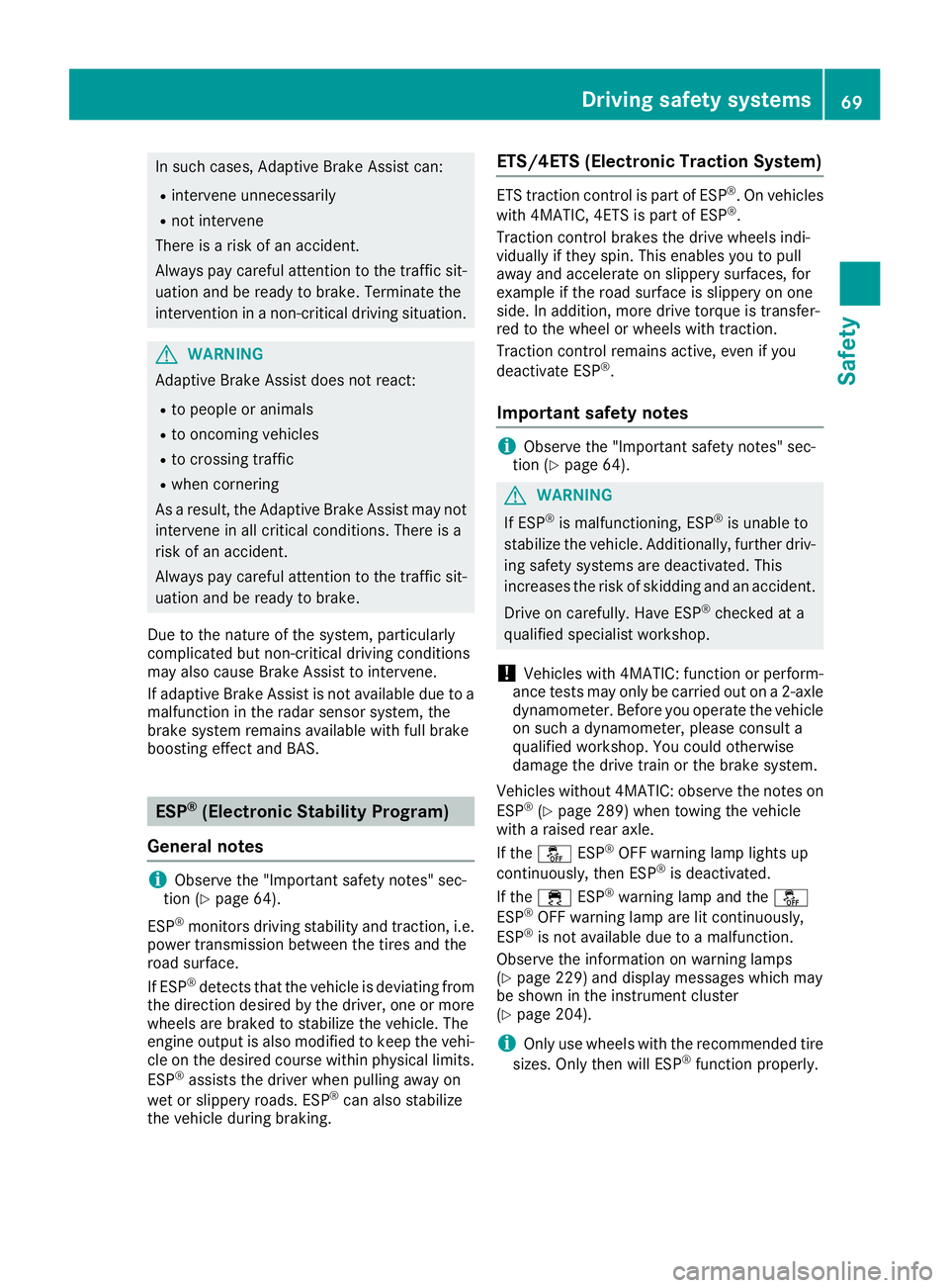 MERCEDES-BENZ CLS 2018 Manual PDF In such cases, Adaptive Brake Assist can: R
intervene unnecessarily R
not intervene
There is a risk of an accident.
Always pay careful attention to the traffic sit-
uation and be ready to brake. Termi MERCEDES-BENZ CLS 2018 Manual PDF In such cases, Adaptive Brake Assist can: R
intervene unnecessarily R
not intervene
There is a risk of an accident.
Always pay careful attention to the traffic sit-
uation and be ready to brake. Termi