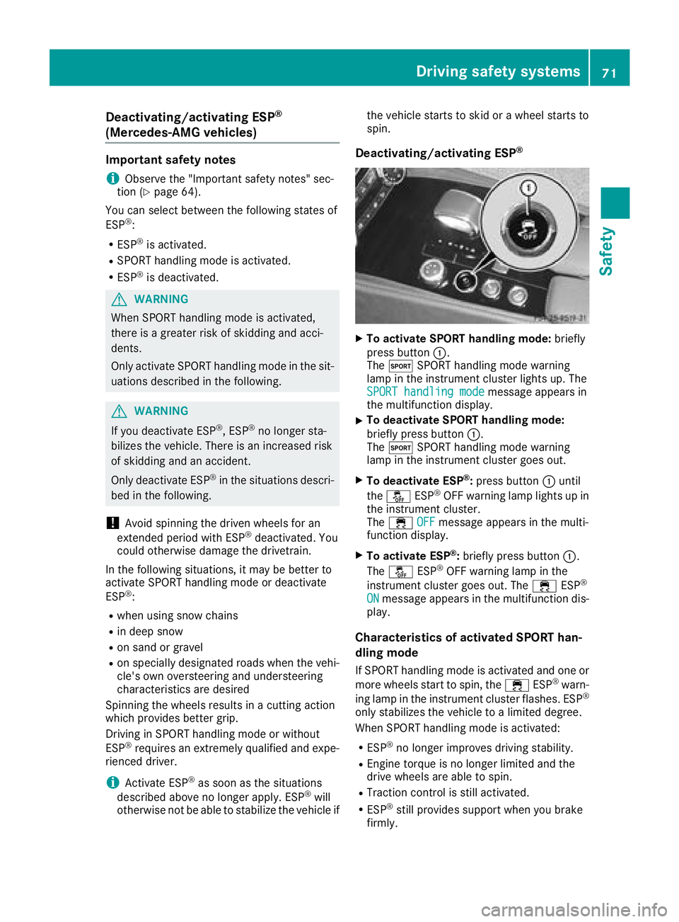 MERCEDES-BENZ CLS 2018 Manual PDF Deactivating/activating ESP ®
(Mercedes ‑ AM G vehicles )Important safet y notes
i Observ e th e "Important safet y notes" sec -
tion ( Y
page 64).
You can selec t between th e followin g s