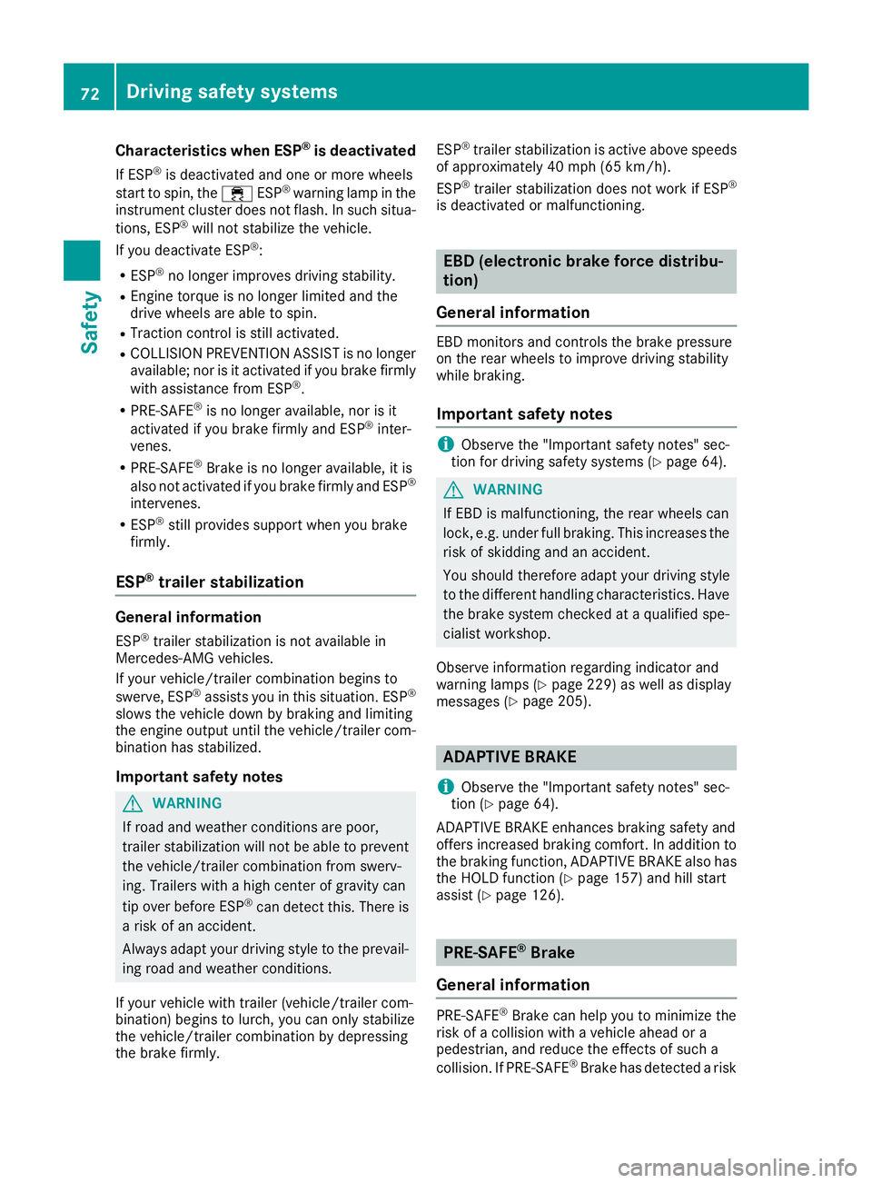 MERCEDES-BENZ CLS 2018 Manual PDF Characteristics when ESP ®
is deactivatedIf ESP ®
is deactivated and one or more wheels
start to spin, the �