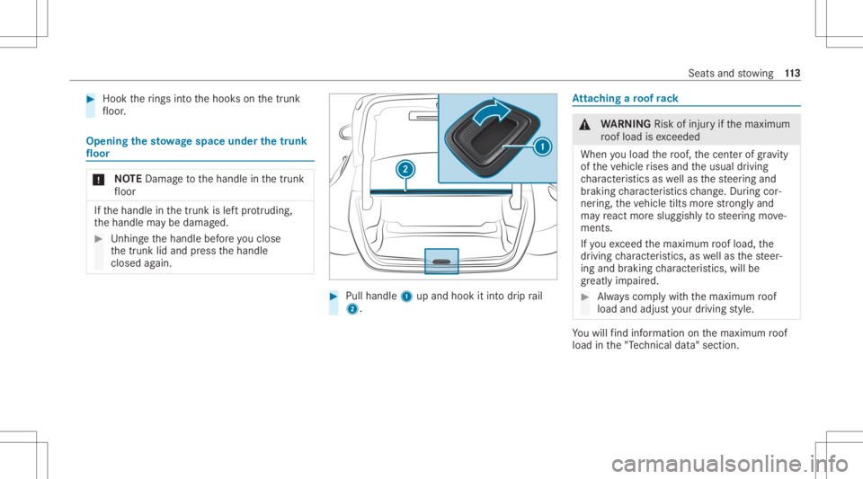 MERCEDES-BENZ CLS 2020 Owners Manual #
Hook therings intoth ehook son thetrunk
fl oor . Opening
thesto wage space underthetrunk
floor *
NO
TEDama getothehandle inthetrunk
fl oor If
th ehandle inthetrunk islef tpr otru ding,
th ehandle ma MERCEDES-BENZ CLS 2020 Owners Manual #
Hook therings intoth ehook son thetrunk
fl oor . Opening
thesto wage space underthetrunk
floor *
NO
TEDama getothehandle inthetrunk
fl oor If
th ehandle inthetrunk islef tpr otru ding,
th ehandle ma