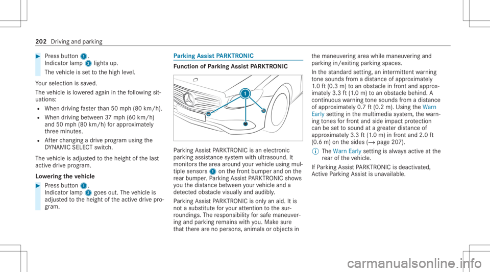 MERCEDES-BENZ CLS 2020 Owners Manual #
Press butt on1.
Indicat orlam p2 lights up.
The vehicle issetto thehigh leve l.
Yo ur sele ction issave d.
The vehicle islowe redag ain inthefo llo wing sit‐
uation s:
R When drivin gfa ster than MERCEDES-BENZ CLS 2020 Owners Manual #
Press butt on1.
Indicat orlam p2 lights up.
The vehicle issetto thehigh leve l.
Yo ur sele ction issave d.
The vehicle islowe redag ain inthefo llo wing sit‐
uation s:
R When drivin gfa ster than