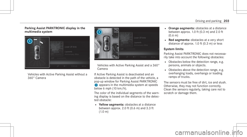 MERCEDES-BENZ CLS 2020 Owners Manual Pa
rking Assis tPA RK TRONI Cdispl ayinthe
mu ltim edia system Ve
hicles withAc tivePa rking Assistwit hout a
360 °Camer a Ve
hicles withAc tivePa rking Assistand a360 °
Camer a
If Ac tivePa rking A MERCEDES-BENZ CLS 2020 Owners Manual Pa
rking Assis tPA RK TRONI Cdispl ayinthe
mu ltim edia system Ve
hicles withAc tivePa rking Assistwit hout a
360 °Camer a Ve
hicles withAc tivePa rking Assistand a360 °
Camer a
If Ac tivePa rking A