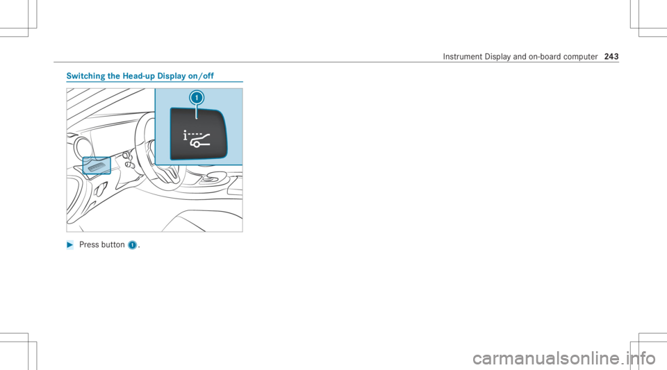 MERCEDES-BENZ CLS 2020 Owners Manual Switc
hingtheHead -upDispla yon/of f #
Press butt on1. In
stru ment Displa yand on-boar dcom puter 24
3 MERCEDES-BENZ CLS 2020 Owners Manual Switc
hingtheHead -upDispla yon/of f #
Press butt on1. In
stru ment Displa yand on-boar dcom puter 24
3
