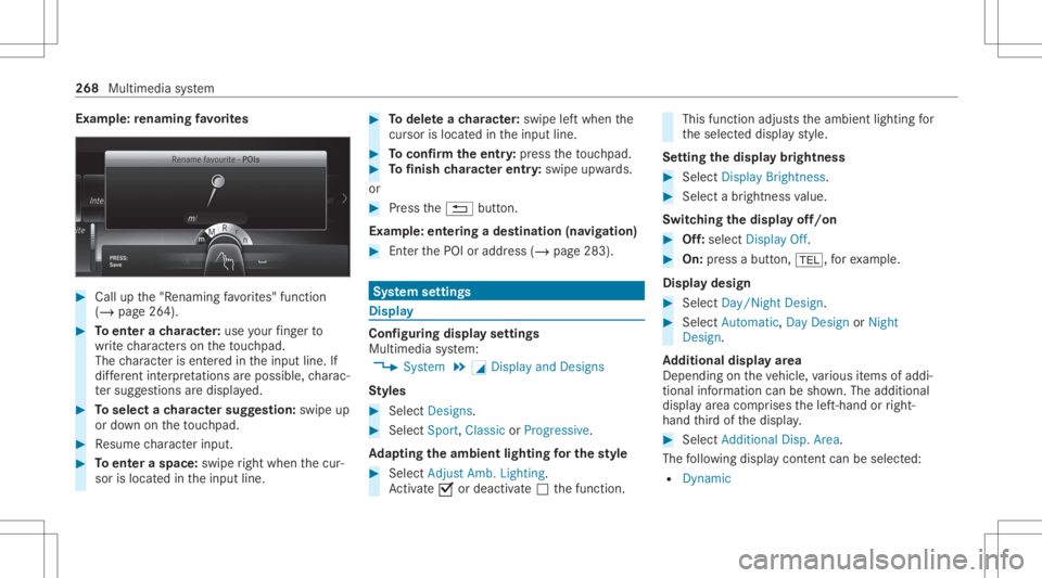 MERCEDES-BENZ CLS 2020 Owners Manual Ex
am ple: renaming favo rite s #
Call upthe"R enaming favo rite s" function
(/ page26 4). #
Toent erach aract er:use your fing er to
wr ite ch aract erson theto uc hpad.
The charact erisent e MERCEDES-BENZ CLS 2020 Owners Manual Ex
am ple: renaming favo rite s #
Call upthe"R enaming favo rite s" function
(/ page26 4). #
Toent erach aract er:use your fing er to
wr ite ch aract erson theto uc hpad.
The charact erisent e