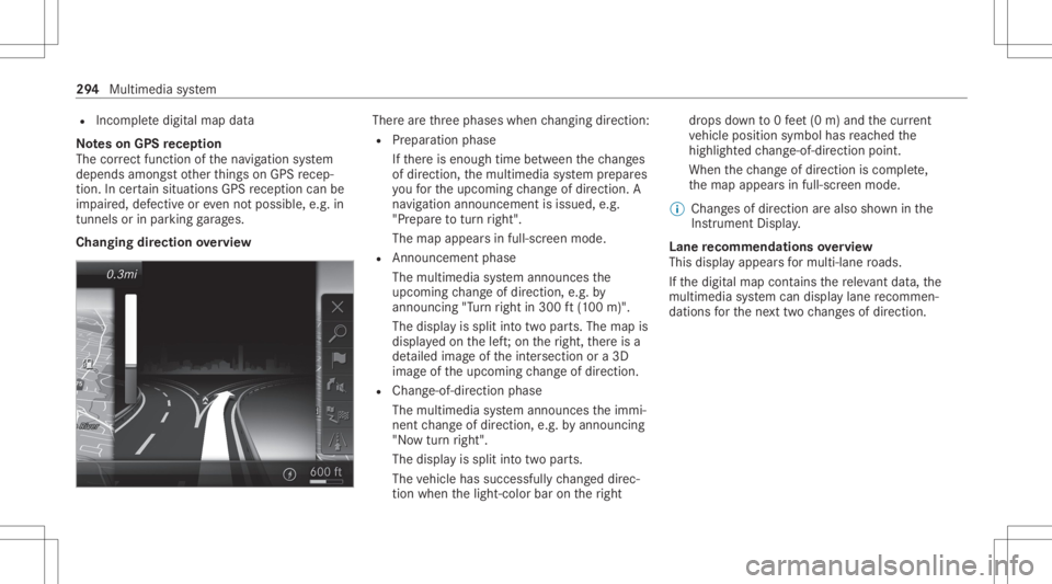 MERCEDES-BENZ CLS 2020 Owners Manual R
Incom pletedigit almap data
No teson GPS recep tion
The correct functi onofthena vig ation system
depends amongstot her things onGPS recep‐
tion. Incer tain situat ionsGPS recep tion canbe
im pair MERCEDES-BENZ CLS 2020 Owners Manual R
Incom pletedigit almap data
No teson GPS recep tion
The correct functi onofthena vig ation system
depends amongstot her things onGPS recep‐
tion. Incer tain situat ionsGPS recep tion canbe
im pair