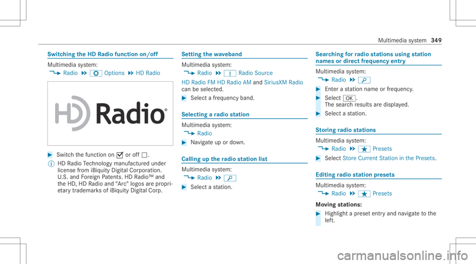 MERCEDES-BENZ CLS 2020 Owners Manual Switc
hingtheHD Radio func tionon /o ff Multimedia
system:
4 Radio 5
Z Option s5
HD Radio #
Switc hth efunc tion on0073 oroff0053.
% HDRadio Tech nol ogy manuf actu redunder
license from iBiquity Digi MERCEDES-BENZ CLS 2020 Owners Manual Switc
hingtheHD Radio func tionon /o ff Multimedia
system:
4 Radio 5
Z Option s5
HD Radio #
Switc hth efunc tion on0073 oroff0053.
% HDRadio Tech nol ogy manuf actu redunder
license from iBiquity Digi