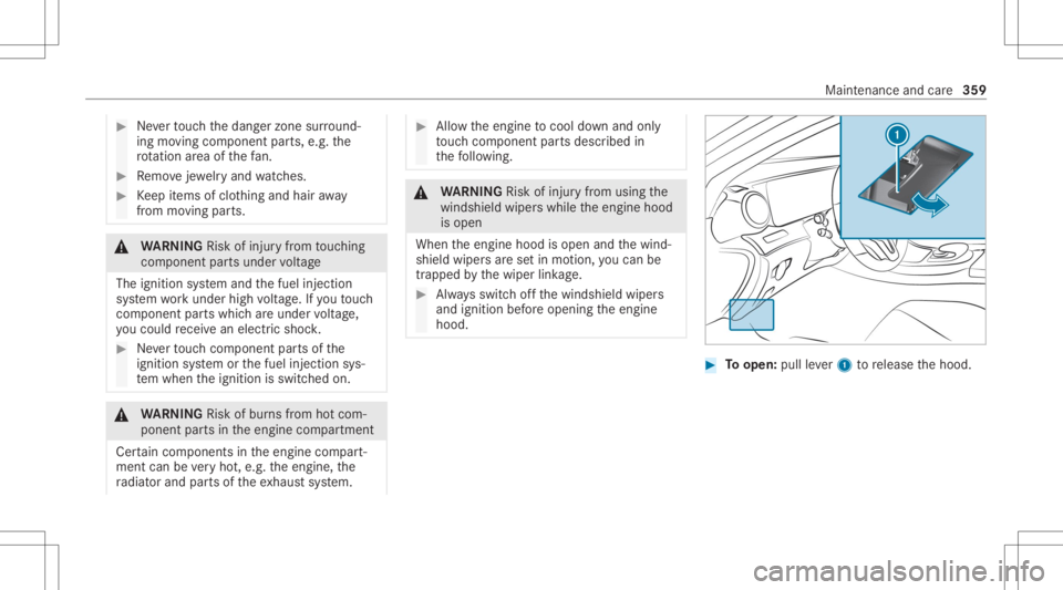 MERCEDES-BENZ CLS 2020 Owners Manual #
Neverto uc hth edang erzon esur round ‐
ing movingco mp onent parts,e.g. the
ro tatio nar ea ofthefa n. #
Remo vejewe lry and watche s. #
Keep items ofclo thing and hair away
fr om moving parts. & MERCEDES-BENZ CLS 2020 Owners Manual #
Neverto uc hth edang erzon esur round ‐
ing movingco mp onent parts,e.g. the
ro tatio nar ea ofthefa n. #
Remo vejewe lry and watche s. #
Keep items ofclo thing and hair away
fr om moving parts. &