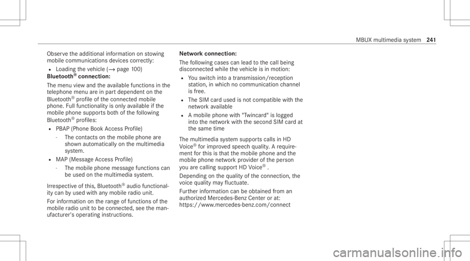 MERCEDES-BENZ CLS 2021 Owners Manual Obser
vetheadditional information onstow ing
mobile communic ationsde vice scor rectly:
R Loa ding theve hicle (/page10 0)
Blue tooth®
connect ion:
The men uvie wand theav ailable function sin the
te MERCEDES-BENZ CLS 2021 Owners Manual Obser
vetheadditional information onstow ing
mobile communic ationsde vice scor rectly:
R Loa ding theve hicle (/page10 0)
Blue tooth®
connect ion:
The men uvie wand theav ailable function sin the
te