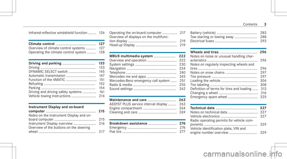 MERCEDES-BENZ CLS 2021  Owners Manual Infr
ared-r eflectiv ewindshi eldfunction ........ 126 Clim
atecontr ol......................................... 12 7
Ov ervie wof climat econt rolsy stems ..........1 27
Oper ating theclimat econ tro