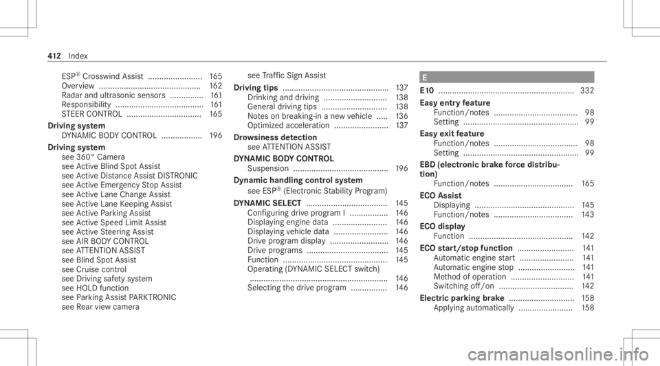 MERCEDES-BENZ CLS 2021  Owners Manual ESP
®
Cr oss wind Assi st<0011001100110011001100110011001100110011001100110011001100110011
00110011001100110011001100110011> 165
Ov ervie w .......................................... ... 162
Ra dar a