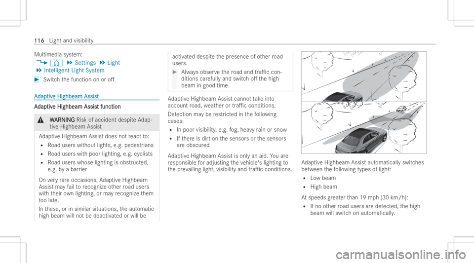 MERCEDES-BENZ CLS 2022  Owners Manual Multim
ediasystem:
4 © 5
Set tings 5
Light
5 Intelligent LightSystem #
Switc hth efunction onoro.. AA
dap dap
tiv tiv
eHighbeam Assist e
Highbeam Assist AA
dap dap
tiv tiv
eHighbeam Assis e
Highbeam