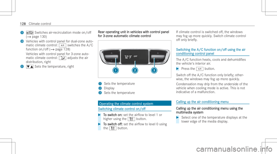 MERCEDES-BENZ CLS 2022  Owners Manual 9
0072 Switche sair-re cir culati onmode on/o.
(/ page130)
A Vehicles withcont rolpanel fordual-zone auto-
matic climatecontr ol:005A switchestheA/C
function on/o.(/ page128)
Ve hicles withcont rolp