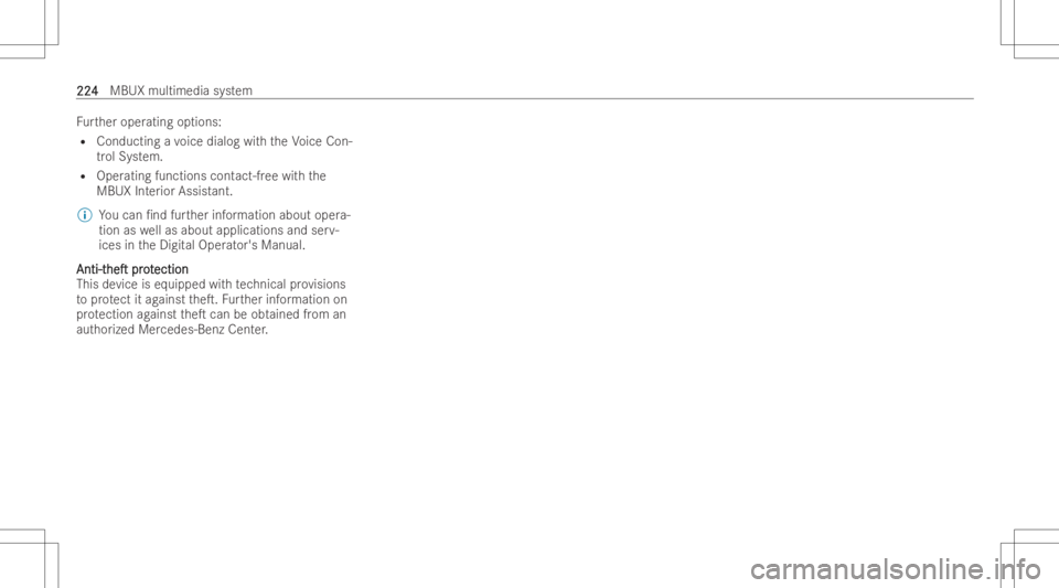 MERCEDES-BENZ CLS 2022  Owners Manual Fu
rther oper atingop tion s:
R Con duct ingavo ice dialog withth eVo ice Con-
tr ol Sy stem.
R Oper ating functions contact-fr eewithth e
MBUX Interior Ass istant.
% Youcan /ndfur ther information a