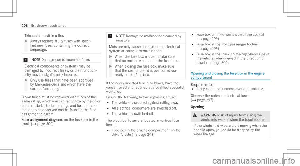 MERCEDES-BENZ CLS 2022  Owners Manual This
couldresult ina/r e. #
Alwaysre place faulty fuses withspeci-
/ed newfuses containing thecor rect
am per age. *
N NO O
TE TE
Damag edue toincor rect fuse s Electr
icalcom pone ntsorsystems mayb