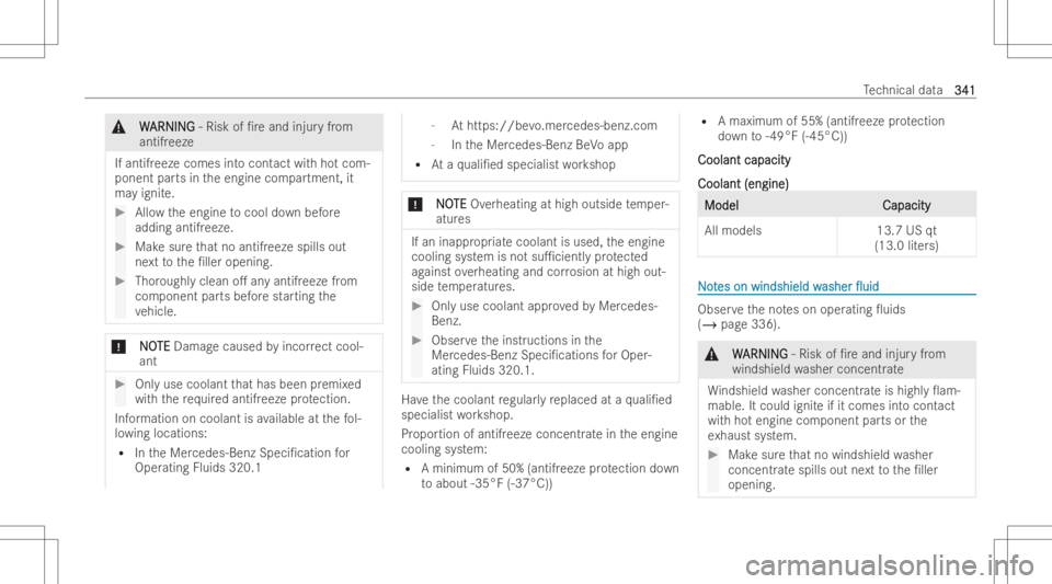 MERCEDES-BENZ CLS 2022  Owners Manual &
W W
ARNI NG ARNI
NG‑Risk of/reand injur yfrom
antifr eeze
If antifr eeze comesintocont actwithho tcom -
ponent partsintheengine compartment, it
ma yignit e. #
Allo wtheengine tocool down before
a