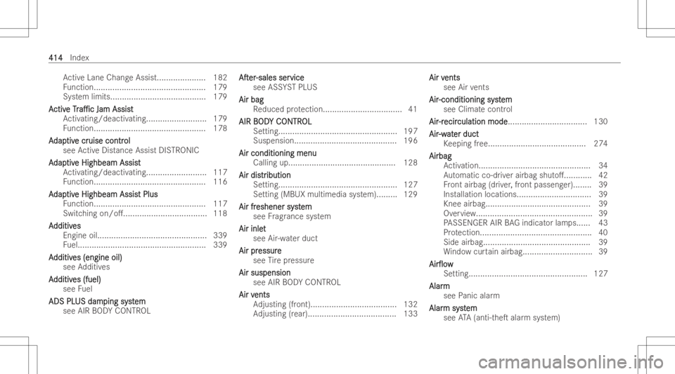 MERCEDES-BENZ CLS 2022  Owners Manual Ac
tiveLane ChangeAssi st<000F000F000F000F000F000F000F000F000F000F000F000F000F000F000F000F
000F000F000F000F000F> 182
Fu nctio n........... ..................................... 179
Sy stem limits.....