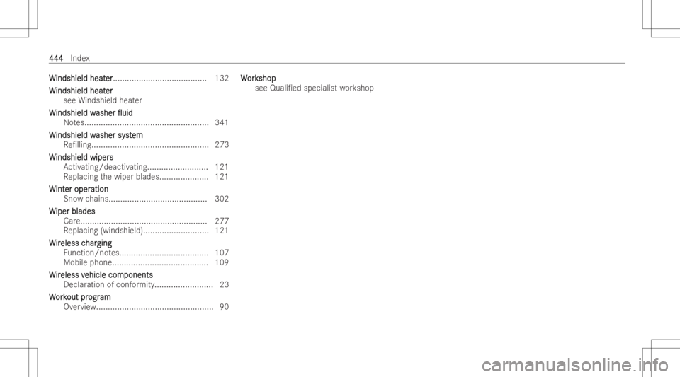 MERCEDES-BENZ CLS 2022  Owners Manual WW
indshield heat indshield
heater er
...... .................................. 132
W W
indshield heat indshield
heater er
see Windsh ieldheater
W W
indshield w indshield
washer asher
0uid 0uid
No t