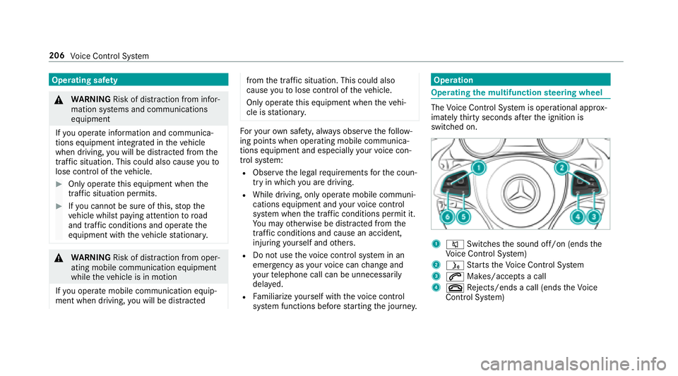 MERCEDES-BENZ E CLASS 2017  Owners Manual Operating saf et y
�q
WA RNING Risk of di st ra ction from infor‐
mation sy st ems and communications
equipment
If yo uo perat ei nformation and communica‐
tions equipment integ ra te dint he ve h