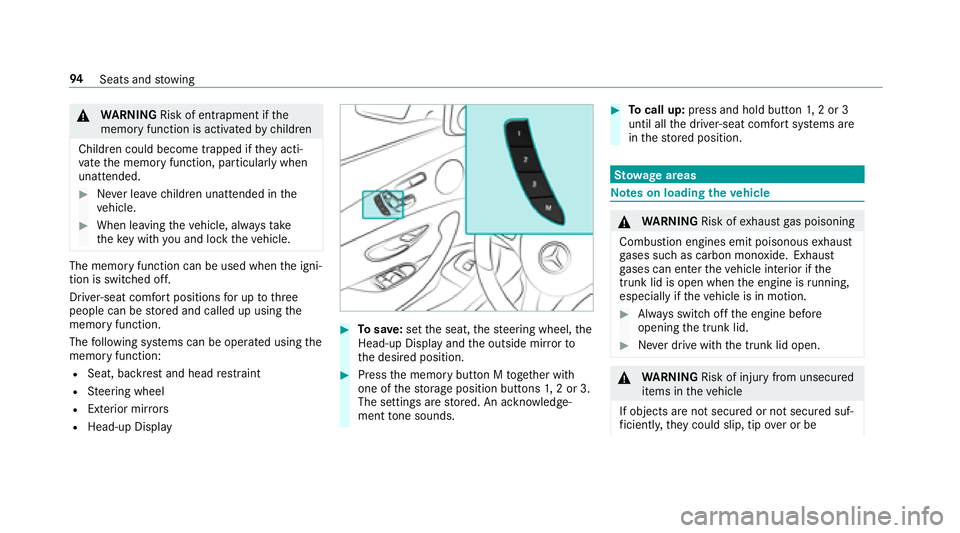 MERCEDES-BENZ E CLASS 2017  Owners Manual �q
WA RNING Risk of entrapment if th e
memor yf unction is activated by ch ildren
Children could becom et ra pped if th ey acti‐
va te th em emor yf unction ,p articularly when
unattended. �