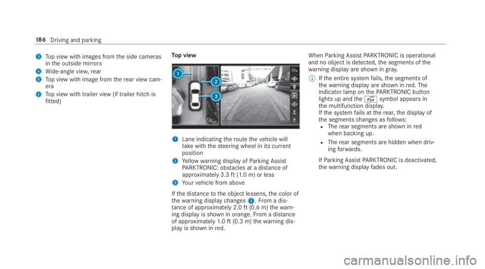 MERCEDES-BENZ E CLASS 2018 Owners Manual 3
To pv ie ww it hi mages from th es ide cameras
in th eo utside mir ro rs4
Wi de-angle vie w, re ar5
To pv ie ww it hi mag ef ro mt he re ar vie wc am‐
era6
To pv ie ww it ht ra iler vie w( if trai MERCEDES-BENZ E CLASS 2018 Owners Manual 3
To pv ie ww it hi mages from th es ide cameras
in th eo utside mir ro rs4
Wi de-angle vie w, re ar5
To pv ie ww it hi mag ef ro mt he re ar vie wc am‐
era6
To pv ie ww it ht ra iler vie w( if trai