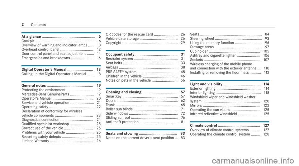 MERCEDES-BENZ E CLASS 2018  Owners Manual At ag lance ...... .. ............................................ 6
Cockpit ........................................................... 6
Overvie wofw arning and indicator lamps ...... .8
Overhead co