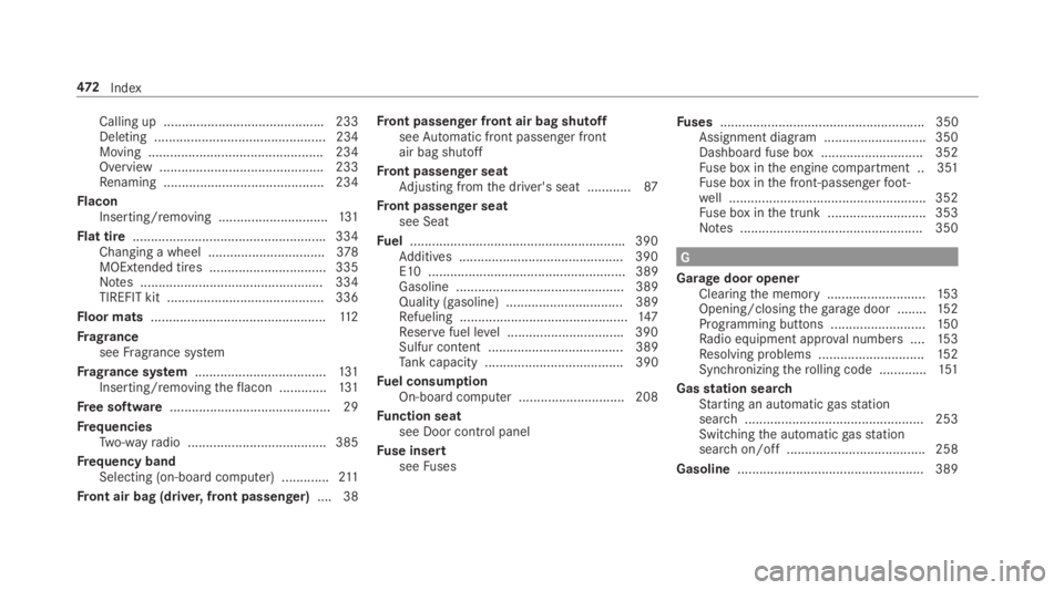 MERCEDES-BENZ E CLASS 2018  Owners Manual Callin gu p. .......................................... .2 33
De le tin g. .............................................. 23 4
Moving ................................................ 23 4
Overvi ew ..