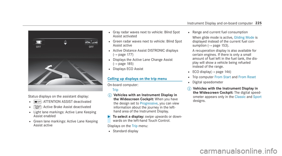MERCEDES-BENZ E CLASS 2019  Owners Manual Status displaysonthe assistant display:
R�