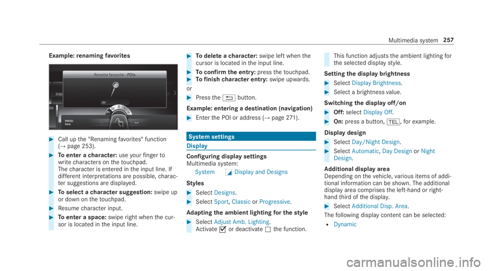 MERCEDES-BENZ E CLASS 2019  Owners Manual Example:renamingfavorites
�Call upthe "Renamingfavorites" function(→page 253).
�Toenter acharacter:useyourfingertowritecharacters onthetouchpad.Thecharacter is entered inthe input line. If