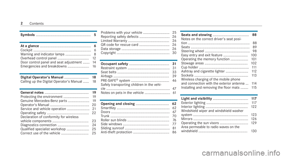 MERCEDES-BENZ E CLASS 2019 Owners Manual Symbols........................................................5
Ataglance....................................................6Cockpit ........................................................... 6Warn MERCEDES-BENZ E CLASS 2019 Owners Manual Symbols........................................................5
Ataglance....................................................6Cockpit ........................................................... 6Warn