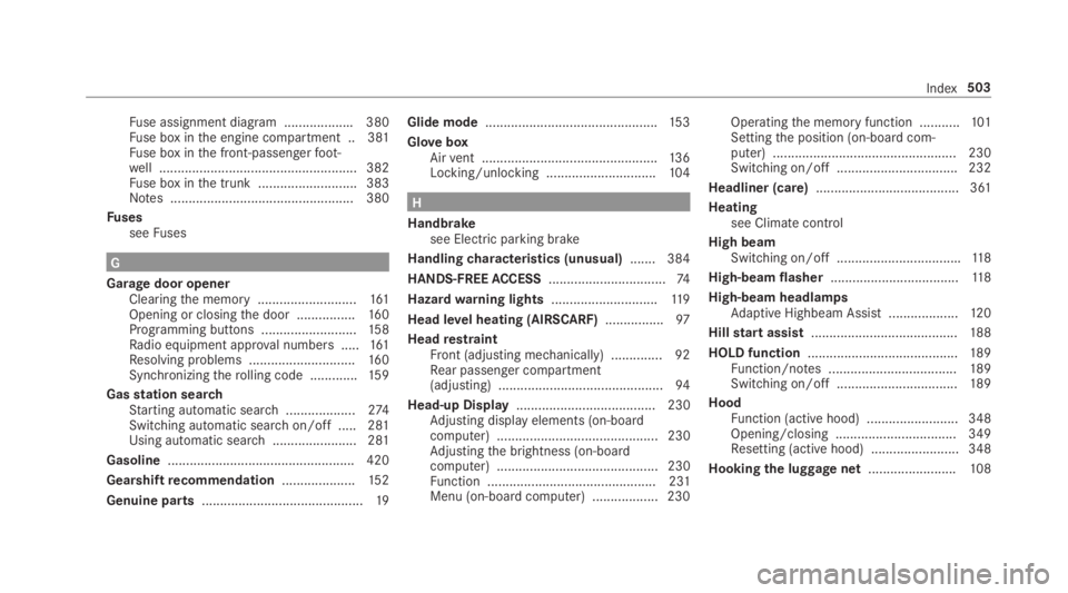 MERCEDES-BENZ E CLASS 2019  Owners Manual Fuse assignment diagram ...................380Fuse box inthe engine compartment .. 381Fuse box inthe front-passengerfoot‐well ...................................................... 382Fuse box inthe